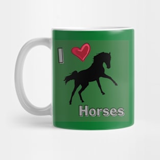 I Love Horses Mug